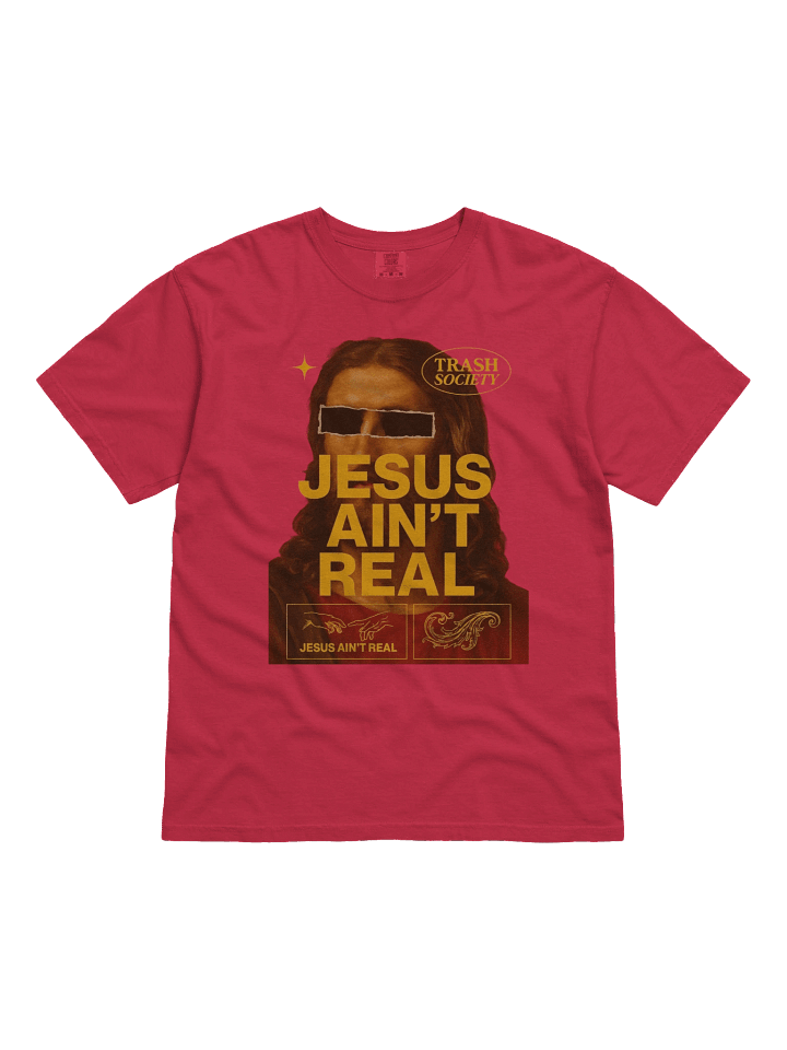 JESUS AIN'T REAL product image (1)