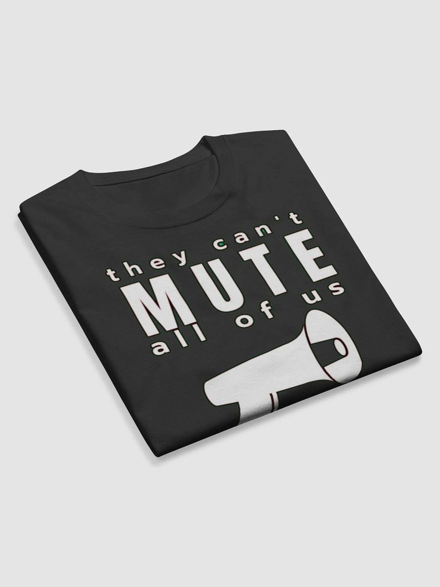 THEY CAN'T MUTE ALL OF US product image (10)