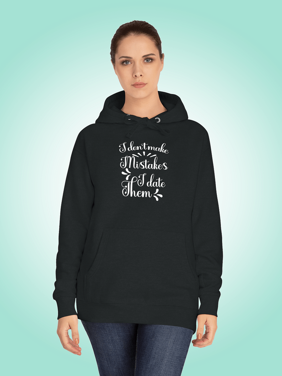 I Don't Make Mistakes I Date Them product image (1)