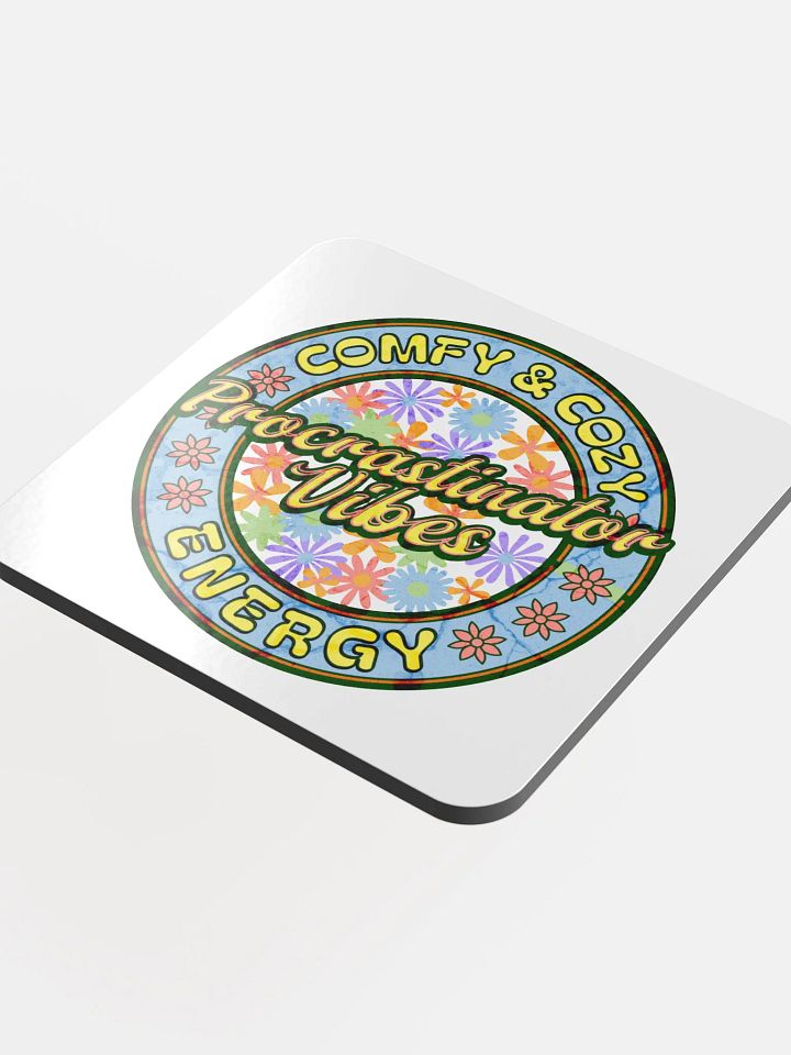 Procrastinator Vibes Comfy And Cozy Energy Chill Floral Coaster product image (1)
