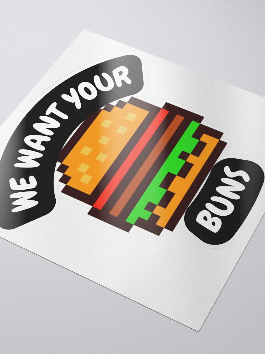 We Want Your Buns Sticker product image (3)