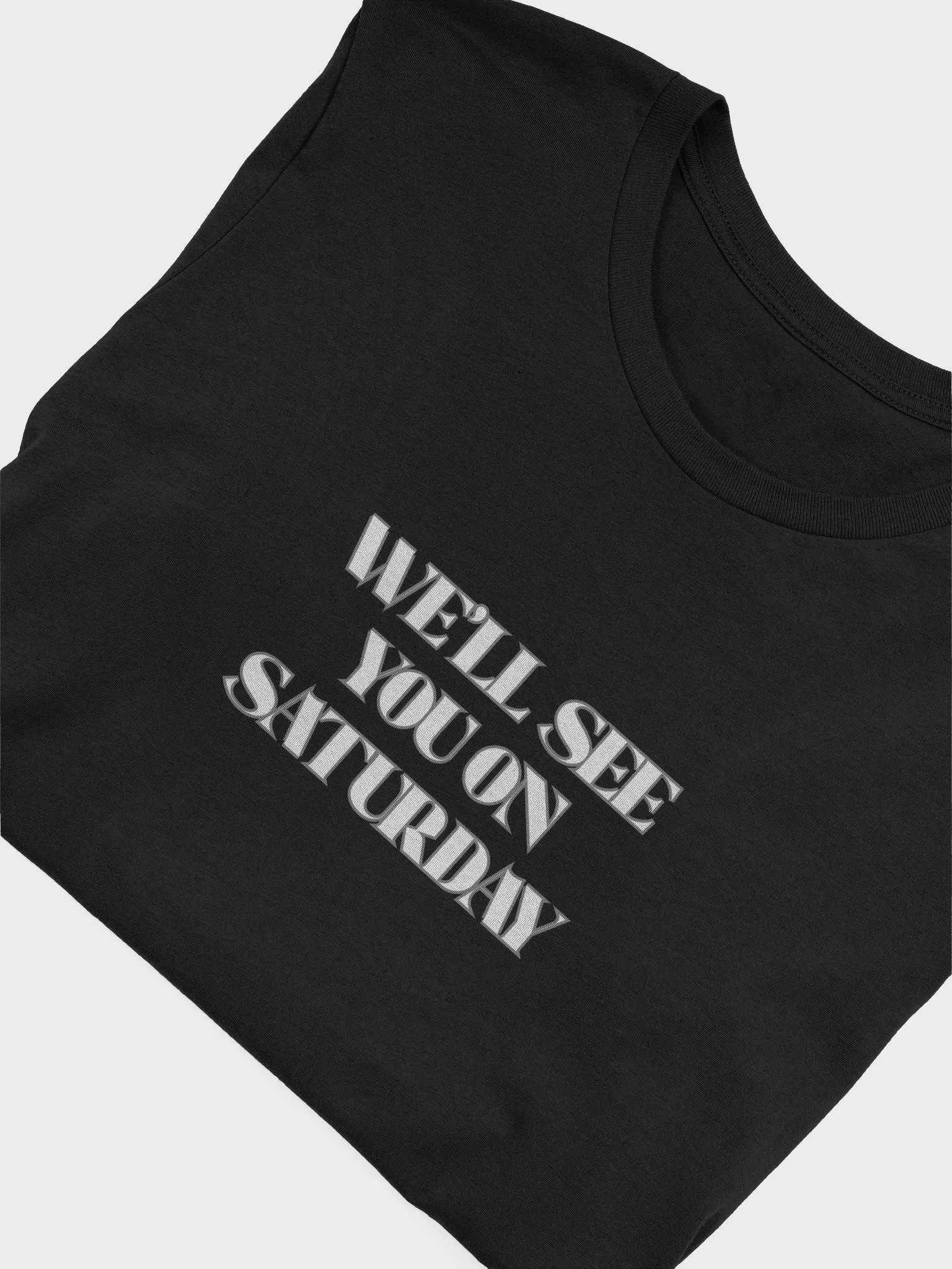 We'll See You On Saturday Tee product image (5)