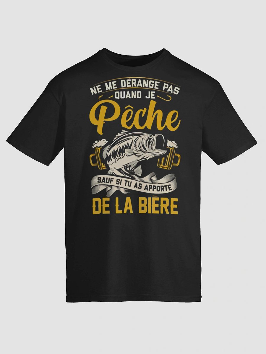 Ne me dérange pas quand je pêche sauf si tu as apporté une bière product image (127)