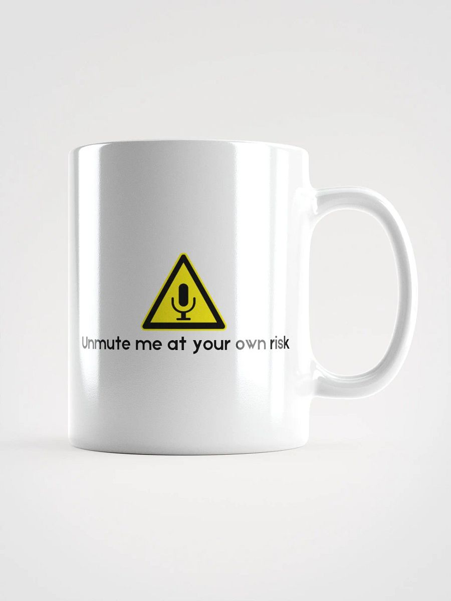 Unmute Me At Your Own Risk Mug product image (3)