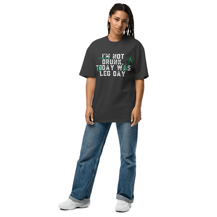 I'm not drunk, today was leg day unisex tee product image (7)