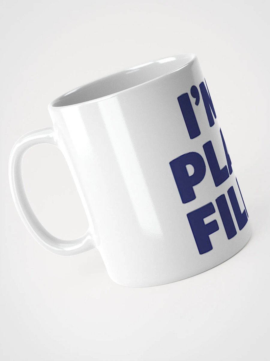 I'm a Place Filler Mug product image (8)