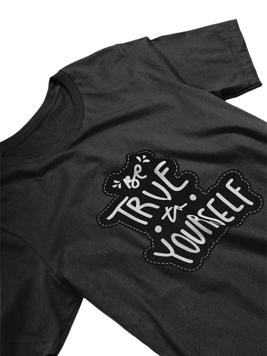 Be True to Yourself Black Unisex T-Shirt product image (9)
