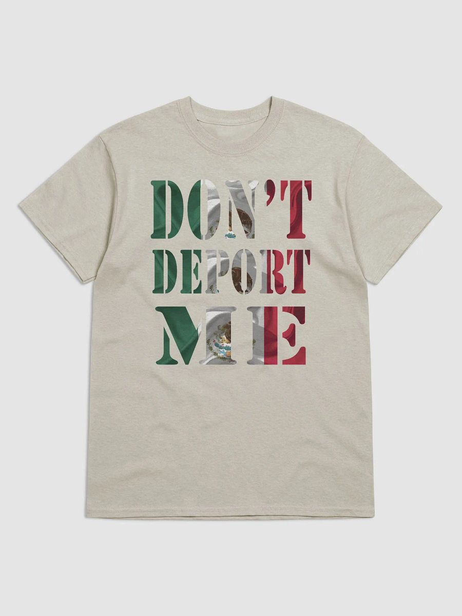 Don't Deport Me I'm American Funny Mexican T-Shirt product image (6)