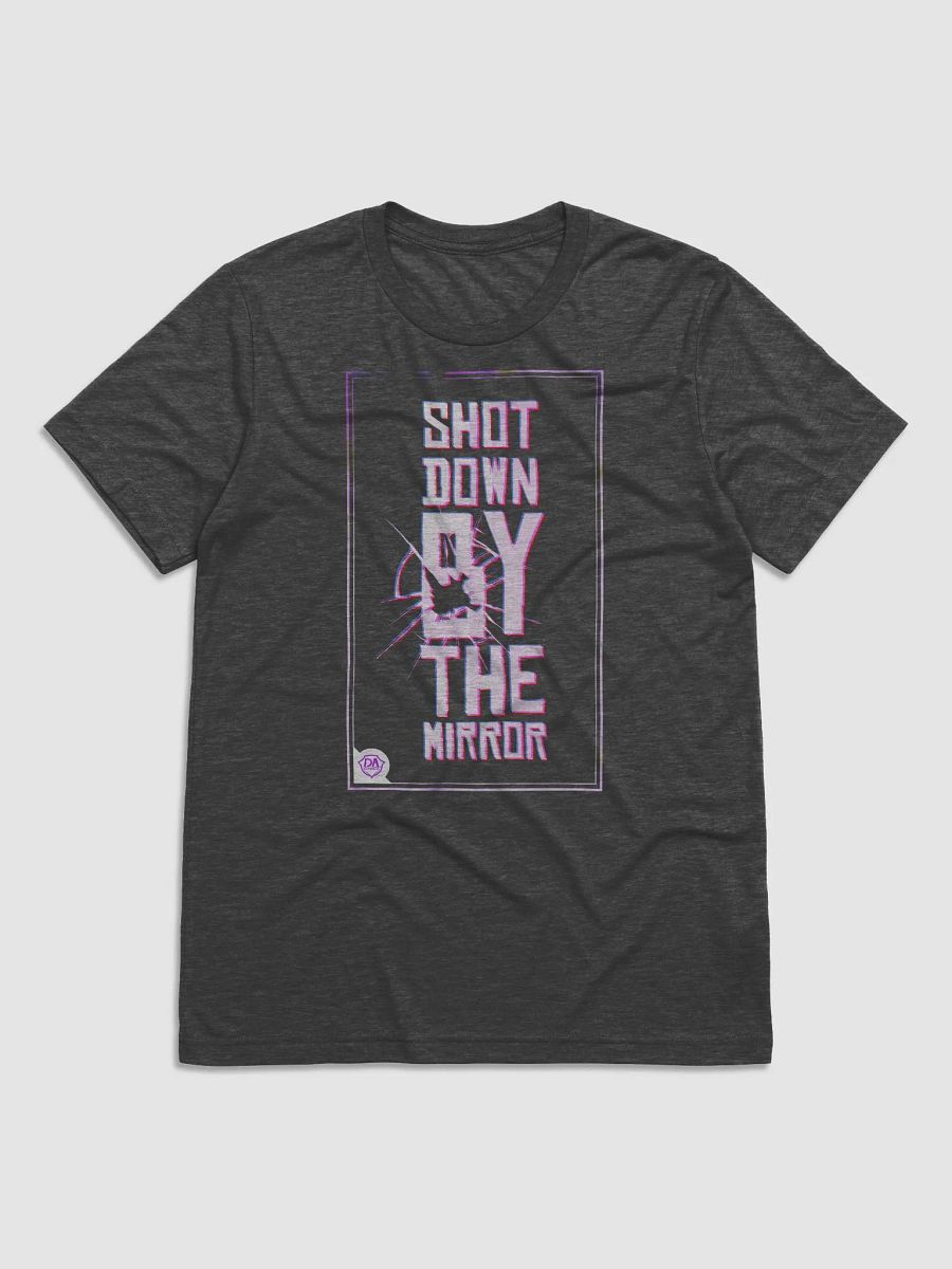 Shot Down By The Mirror Shirt! product image (1)