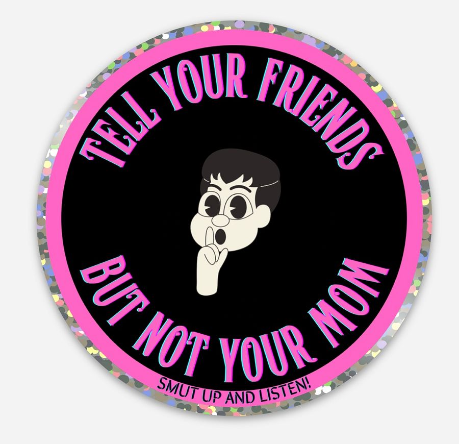 Tell Your Friends But Not Your Mom Glitter Sticker product image (1)