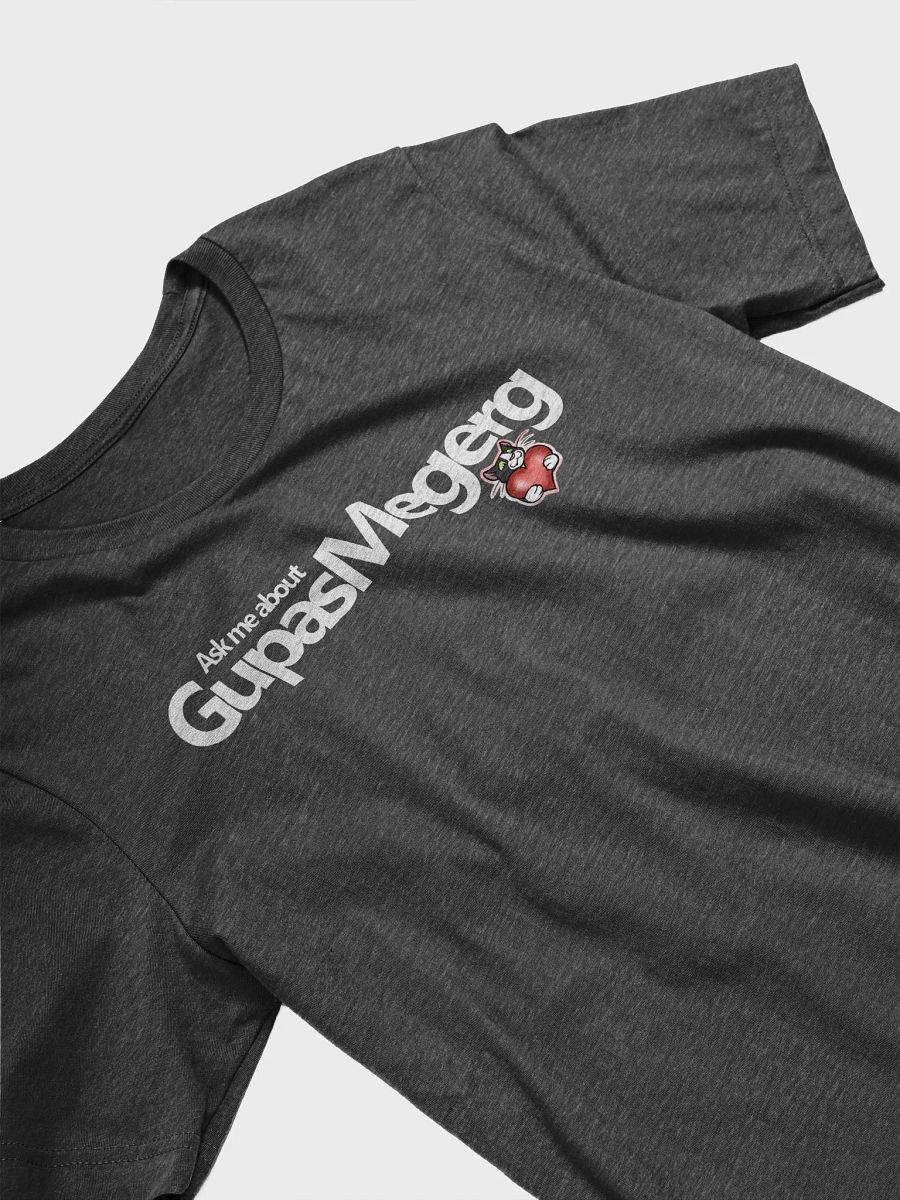 Ask Me About GupasMegerg Tee product image (28)