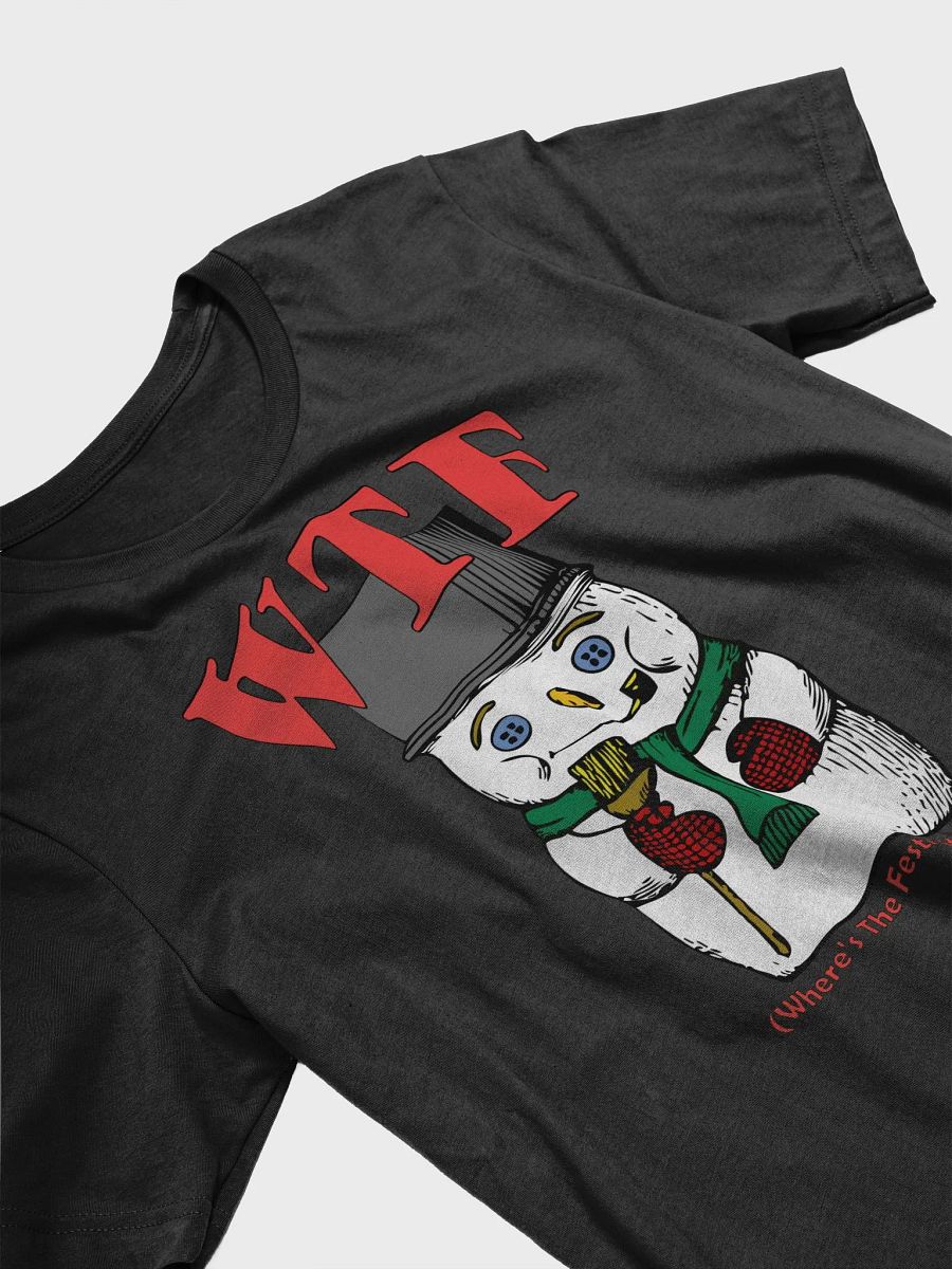 WTF Snowman Festivities T-Shirt product image (2)