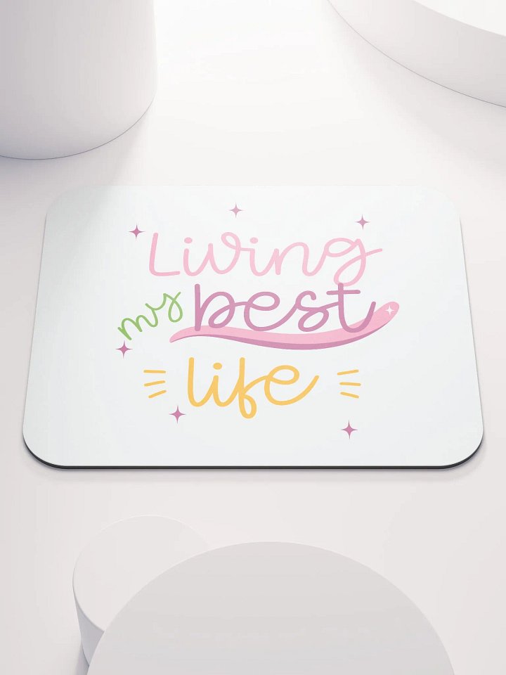 Living my best life Mousepad product image (2)