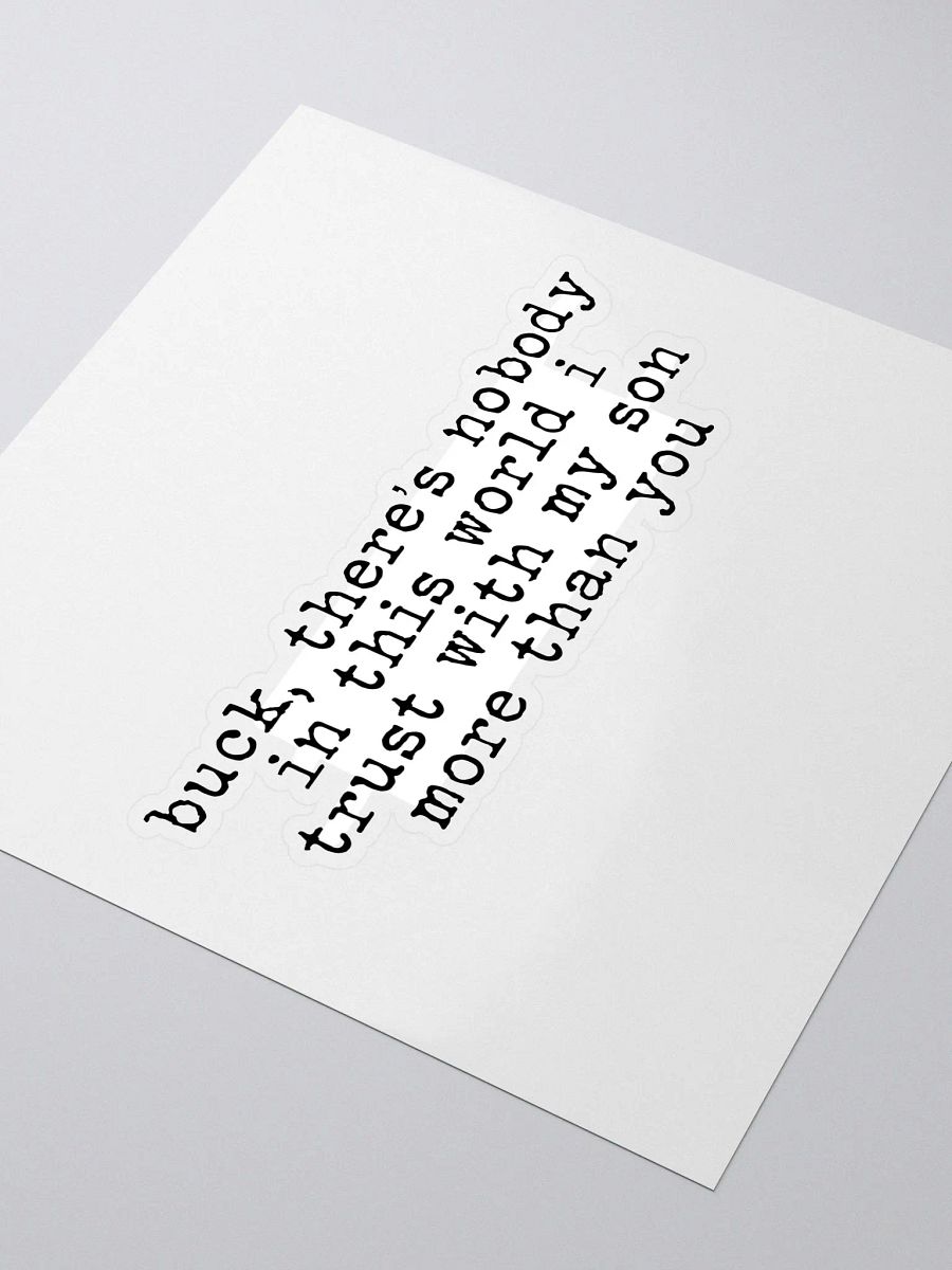 Nobody in This World Buddie Quote Sticker product image (3)