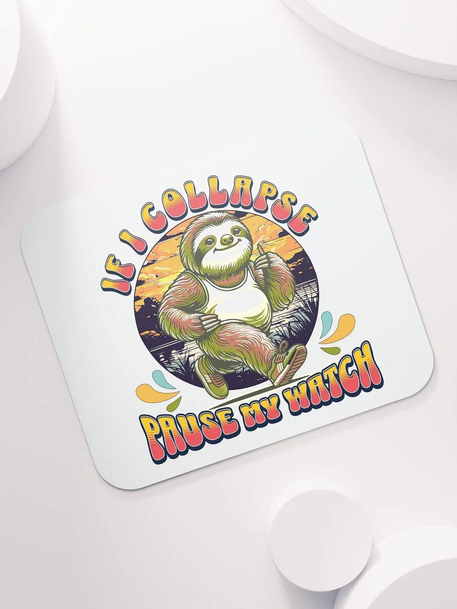 If I Collapse Pause My Watch Runner Sloth's Sunset Mouse Pad product image (5)