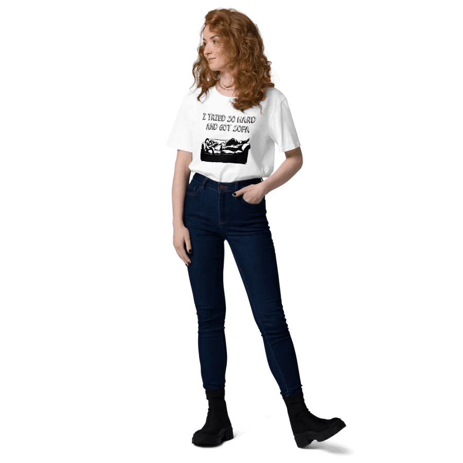 New!! Introducing the “I Tried So Hard And Got Sofa” Shirt! product image (8)