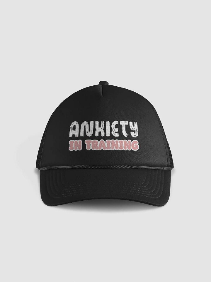 ANXIETY IN TRAINING Foam Trucker Hat product image (1)