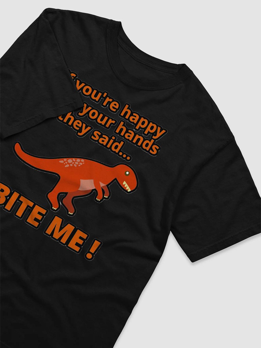 IF YOU'RE HAPPY CLAP YOUR HANDS THEY SAID... BITE ME! product image (37)