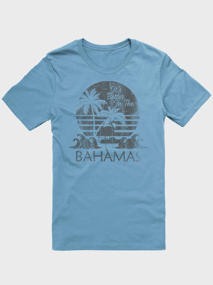 Bahamas Shirt : It's Better In The Bahamas product image (2)