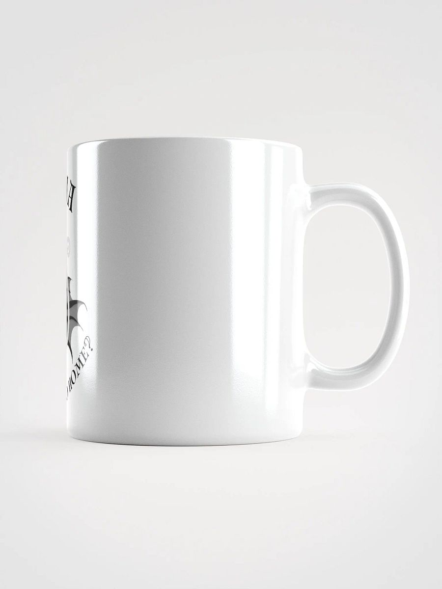 Do you want to go home? Mug White product image (2)