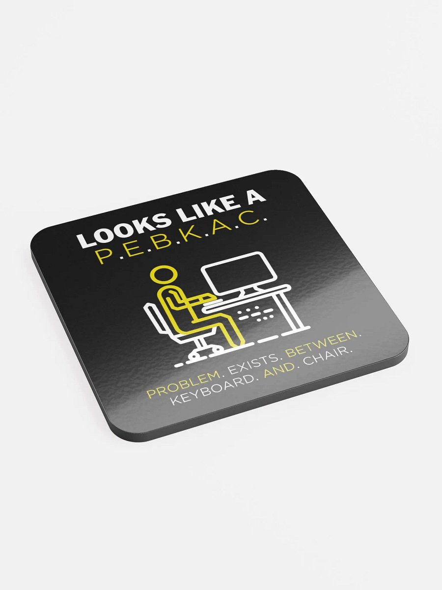 PEBKAC Error Coaster product image (2)