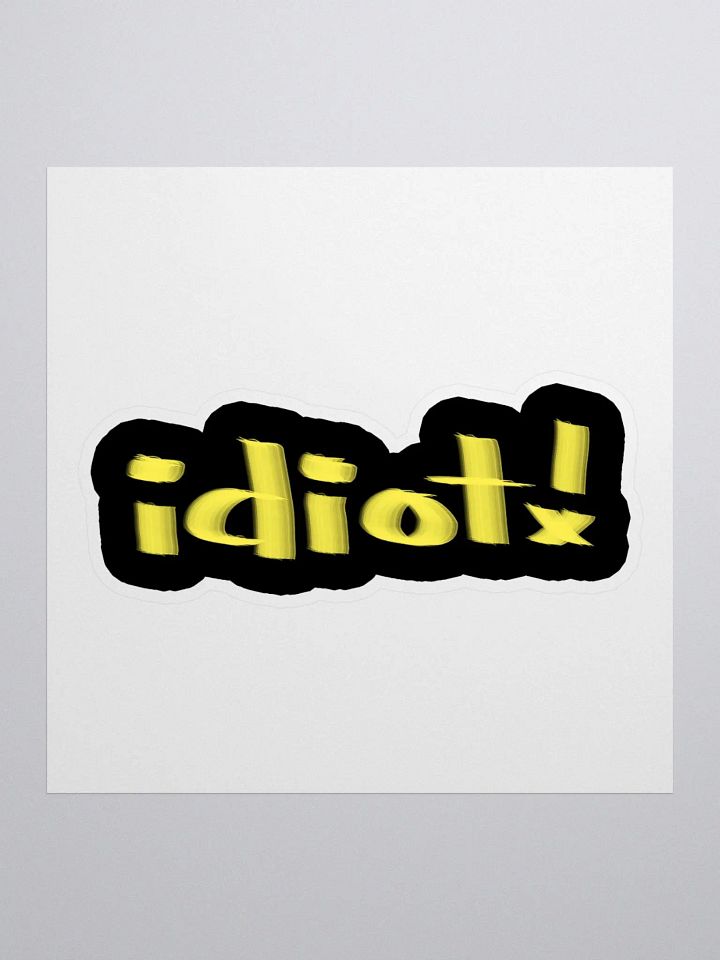Idiot!! Sticker product image (2)