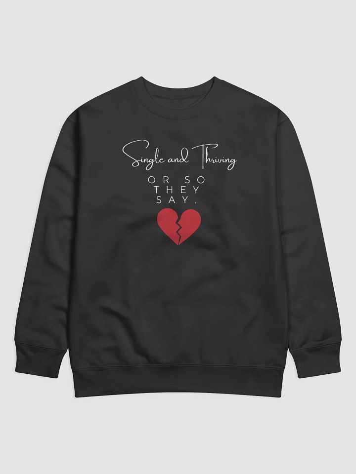 Single and Thriving… Or So They Say Sweater product image (1)