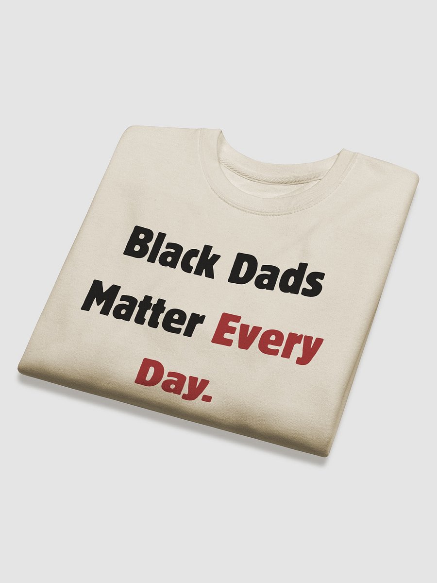 Black Dads Matter Sweatshirt product image (26)