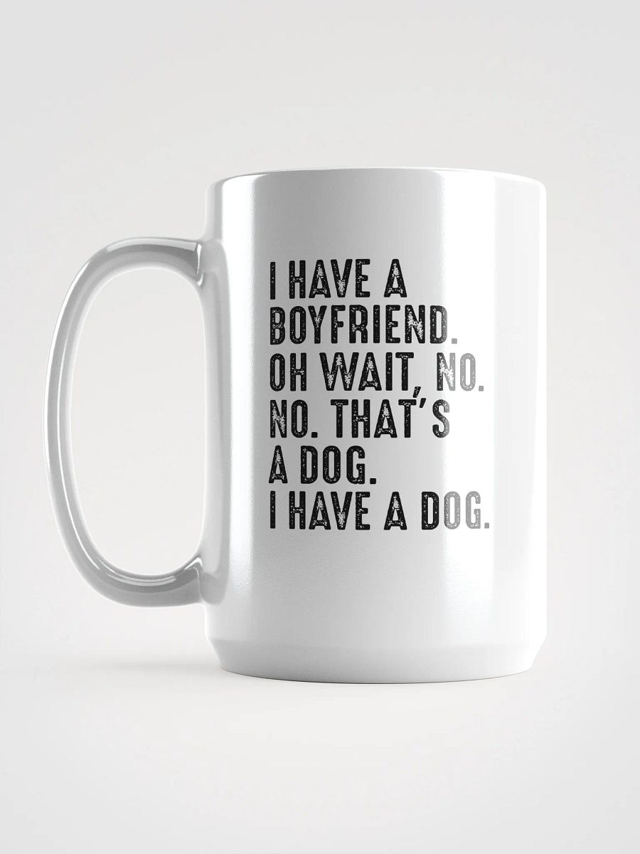 I have a dog - mug product image (6)
