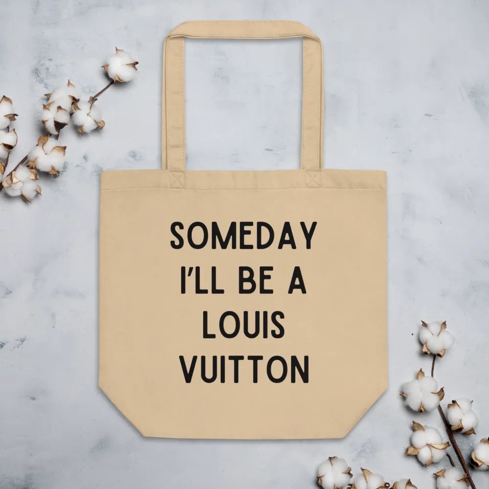 Someday I'll Be A Louis Vuitton Tote Bag product image (4)