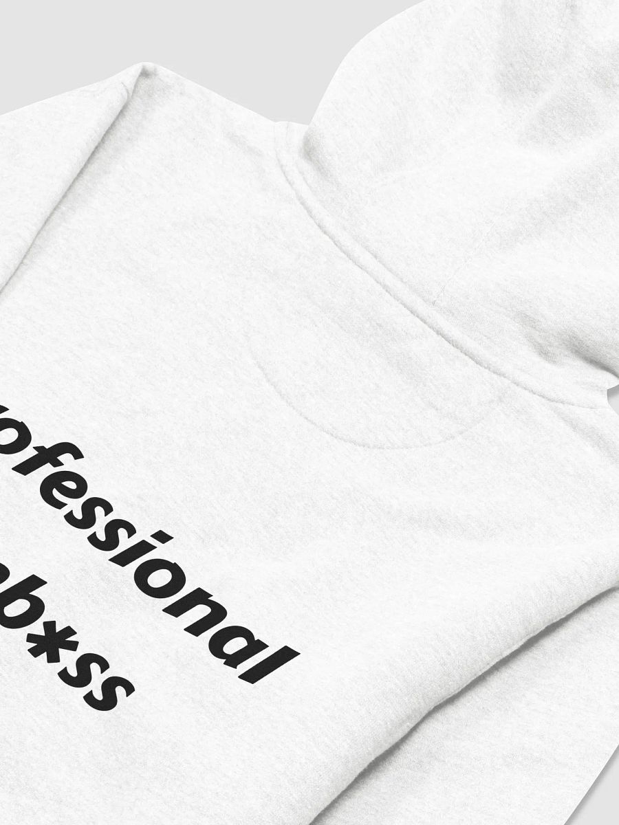 Professional Dumb*ss Hoodie White product image (4)