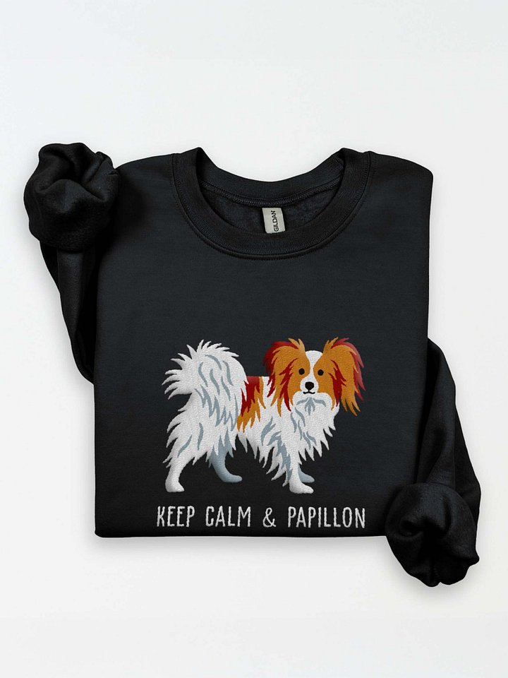Keep Calm and Papillon Sweatshirt (Embroidered) of a Papillon(Brown & White) product image (1)