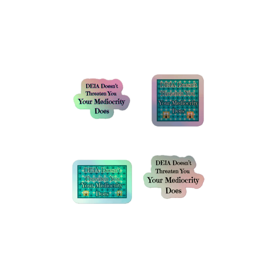 Hands Off DEIA, Mediocrity, Holo Sticker Pack product image (1)