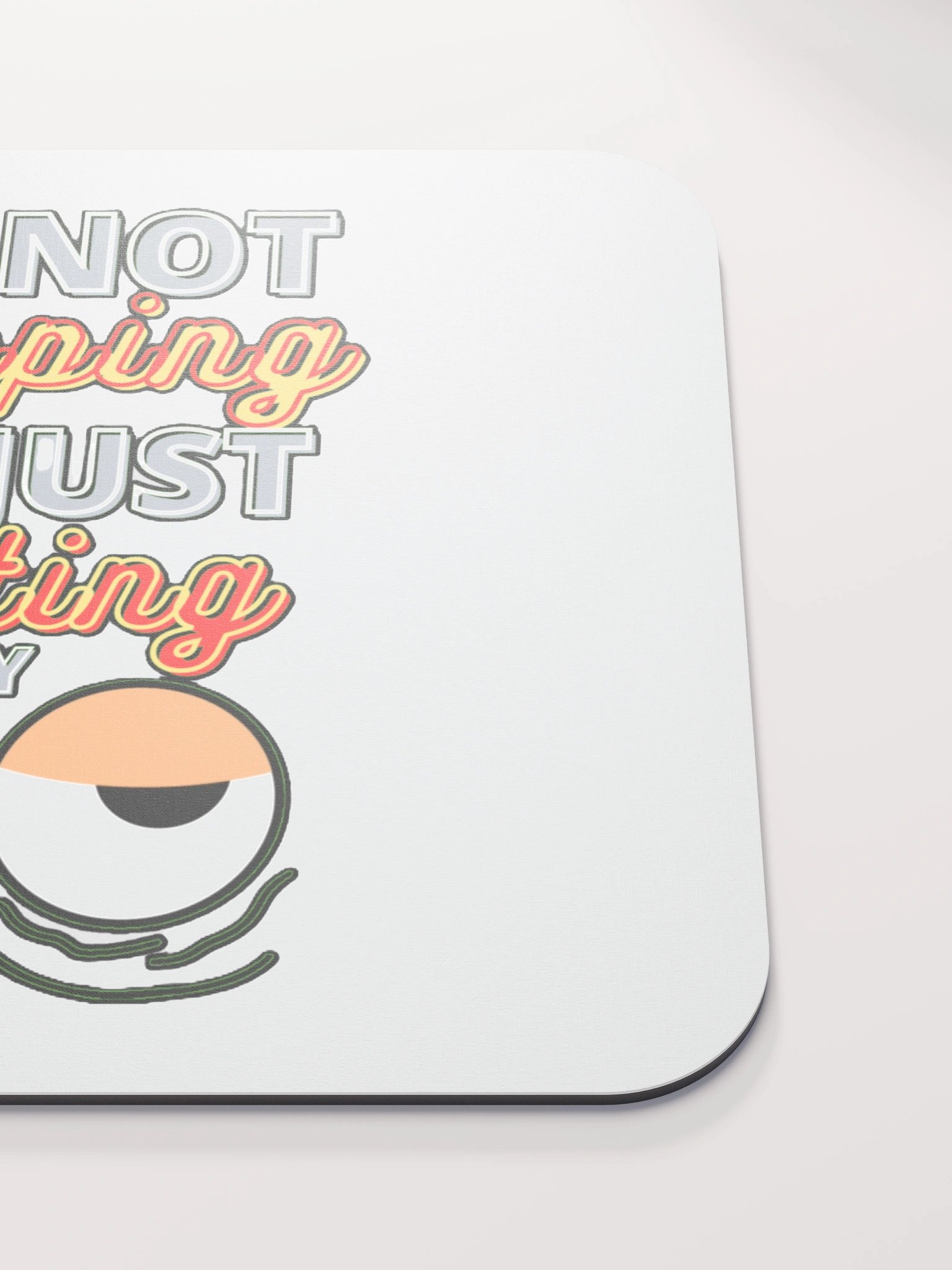 I'M NOT SLEEPING, I'M JUST RESTING MY EYES product image (5)