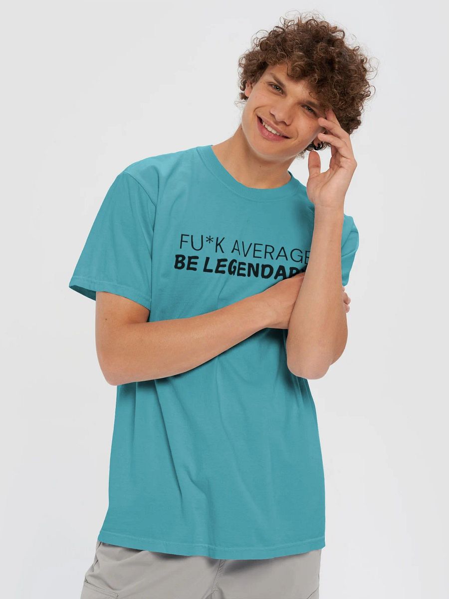 Be Legendary T-Shirt product image (6)