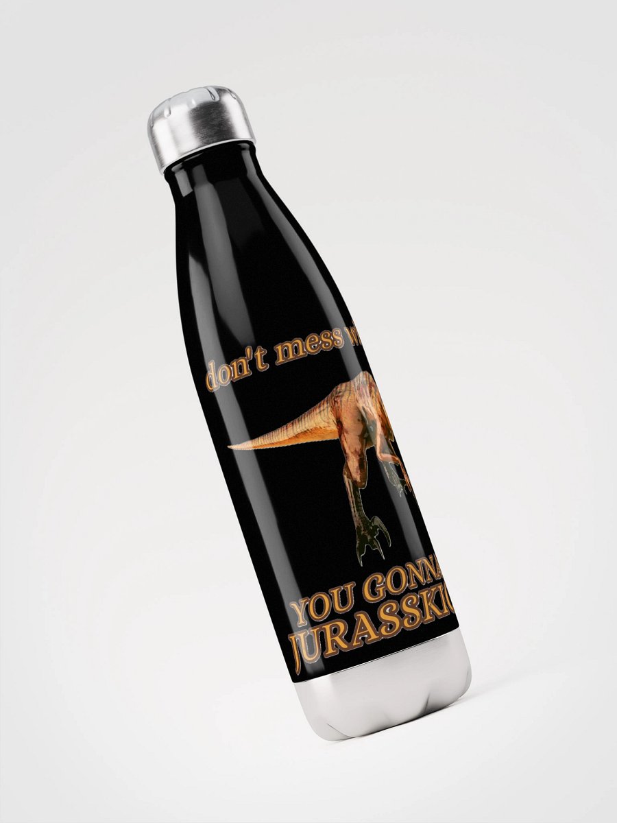 DON'T MESS WITH ME, YOU GONNA GET JURASSKICKED product image (5)