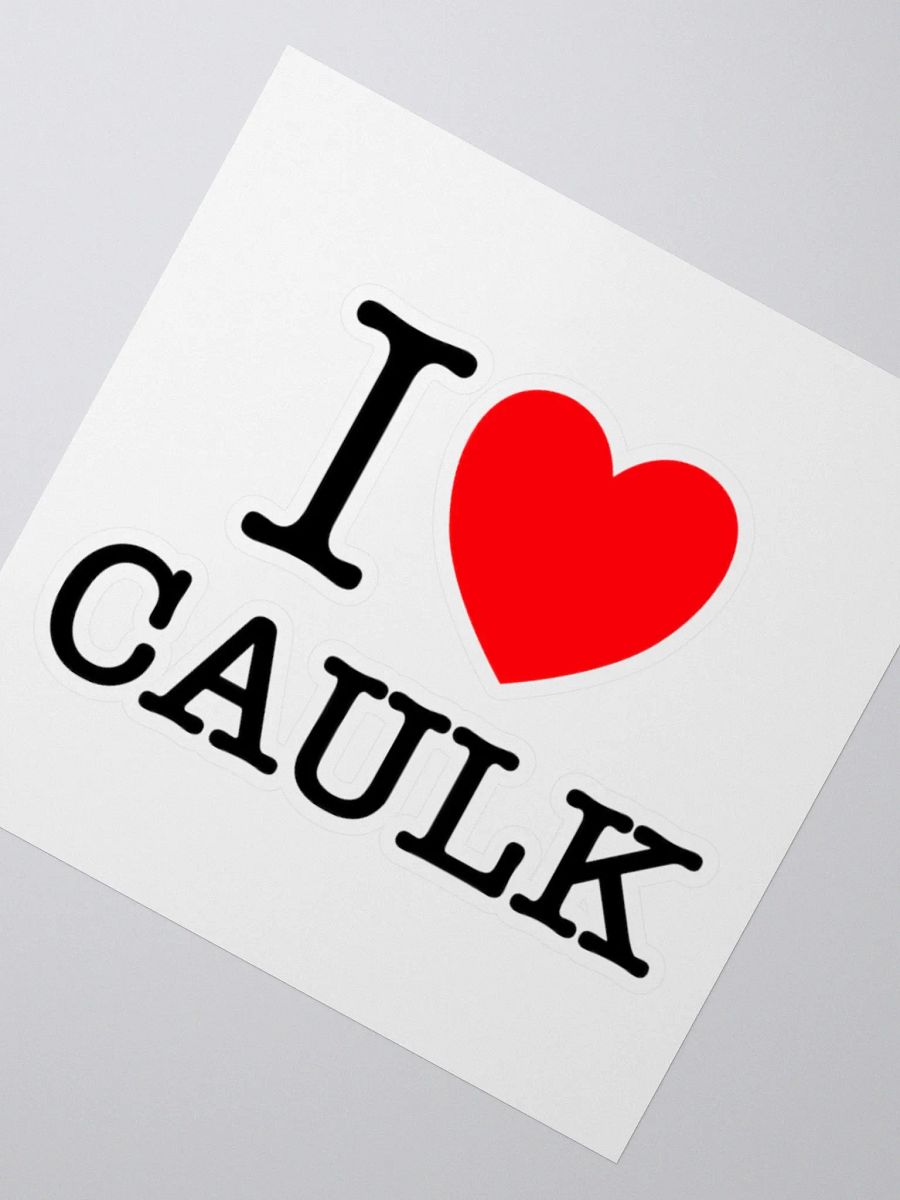 I Love Caulk / Sticker product image (2)