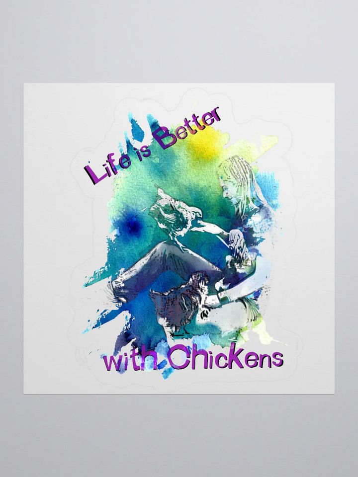 Life Is Better With Chickens - Sticker product image (1)
