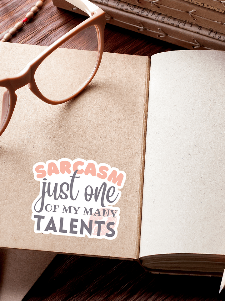 Sarcasm Just One of My Many Talents Sticker product image (1)