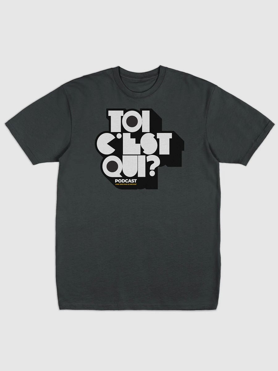TOI C'EST QUI? Podcast Bold Tee product image (1)