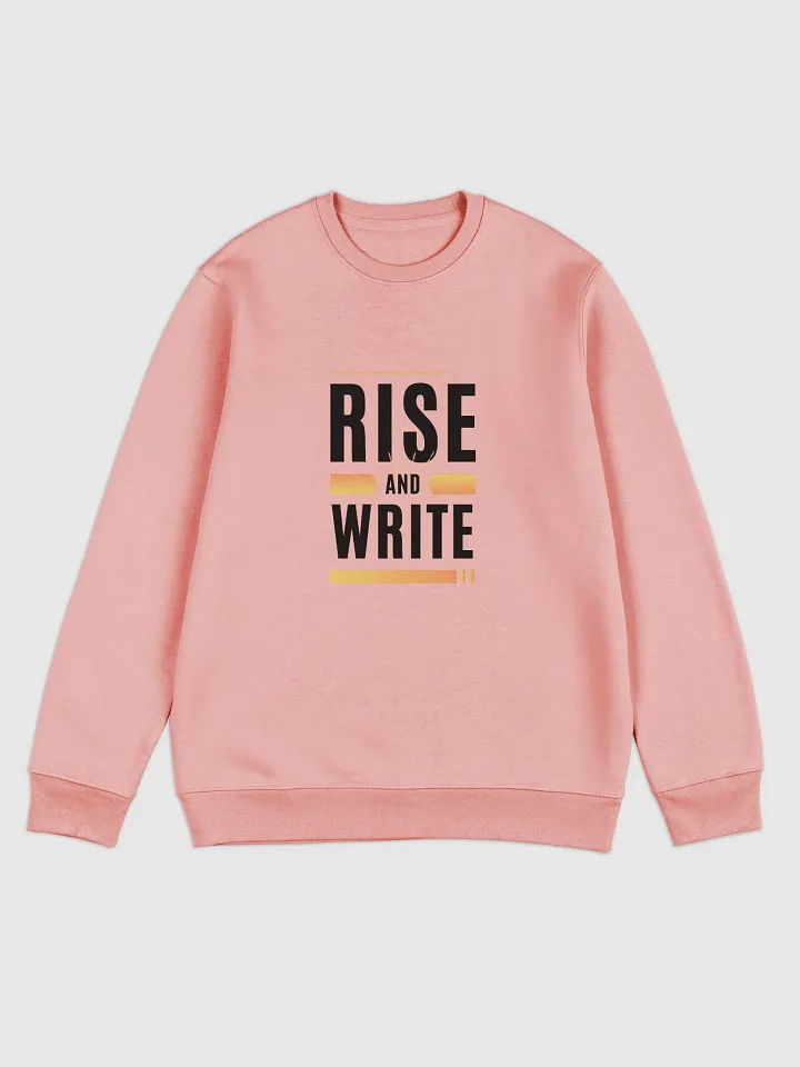 Rise and Write Unisex Sweatshirt product image (1)