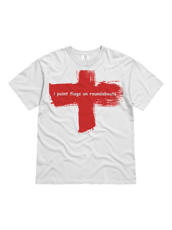 i paint flags on roundabouts | Printed Tee product image (1)