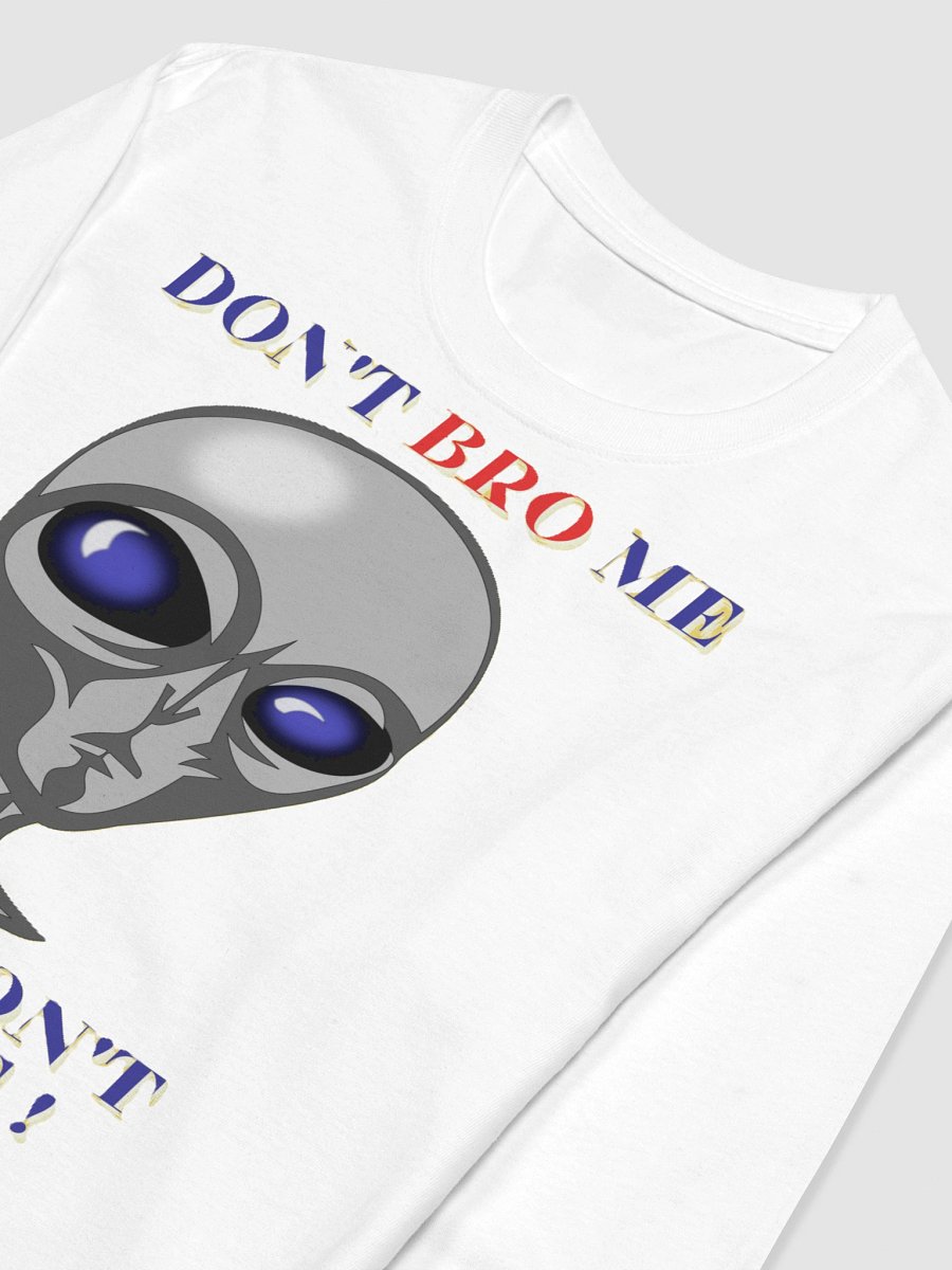 DON'T BRO ME IF YOU DON'T KNOW ME product image (6)