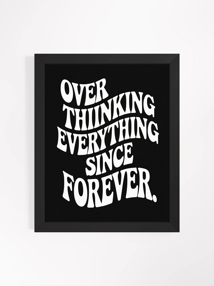 Overthinking Everything Since Forever Framed Matte Wall Art Canvas product image (2)