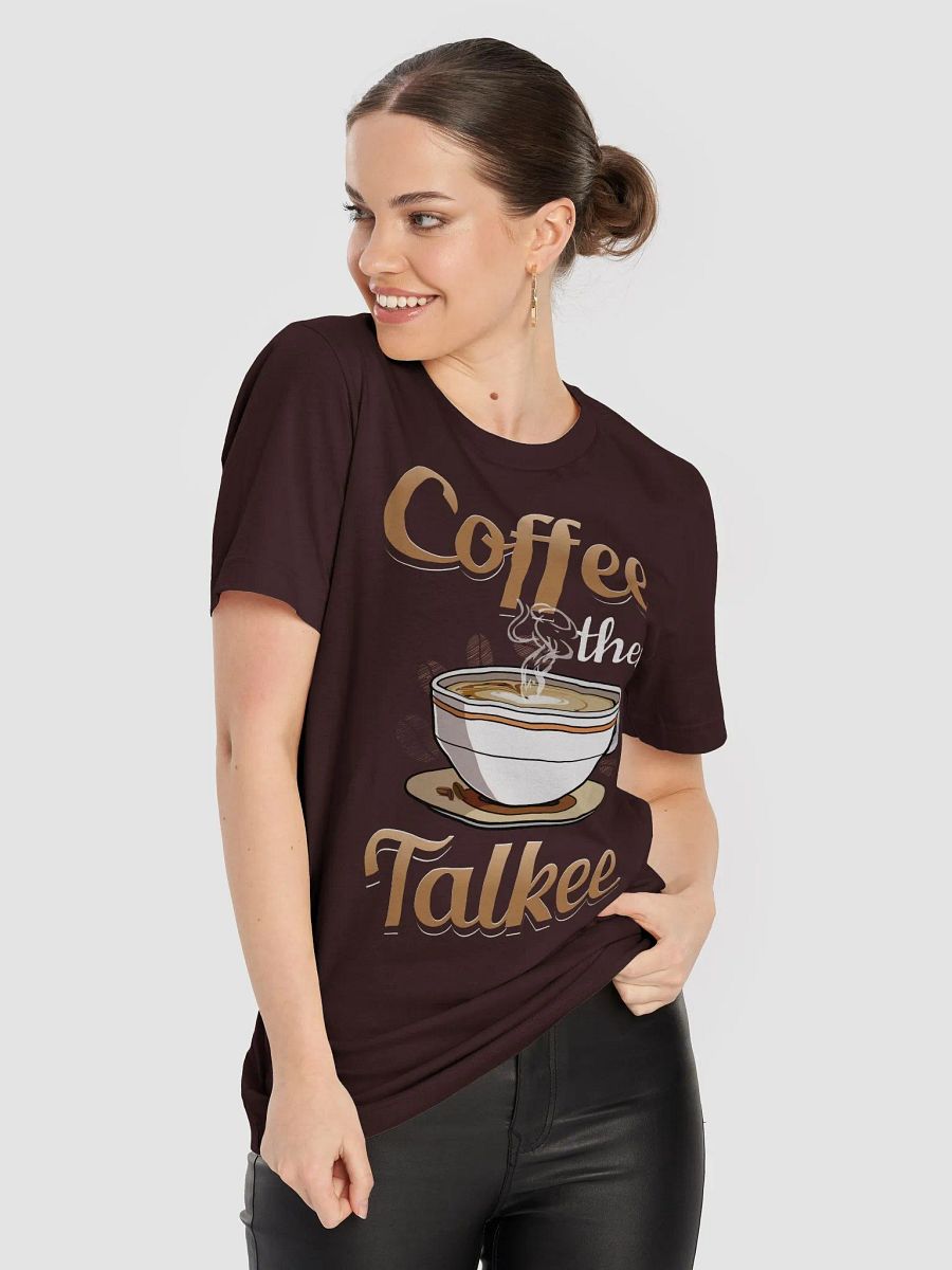 Coffee Then Talkee – Funny T-Shirt for Caffeine Lovers product image (9)