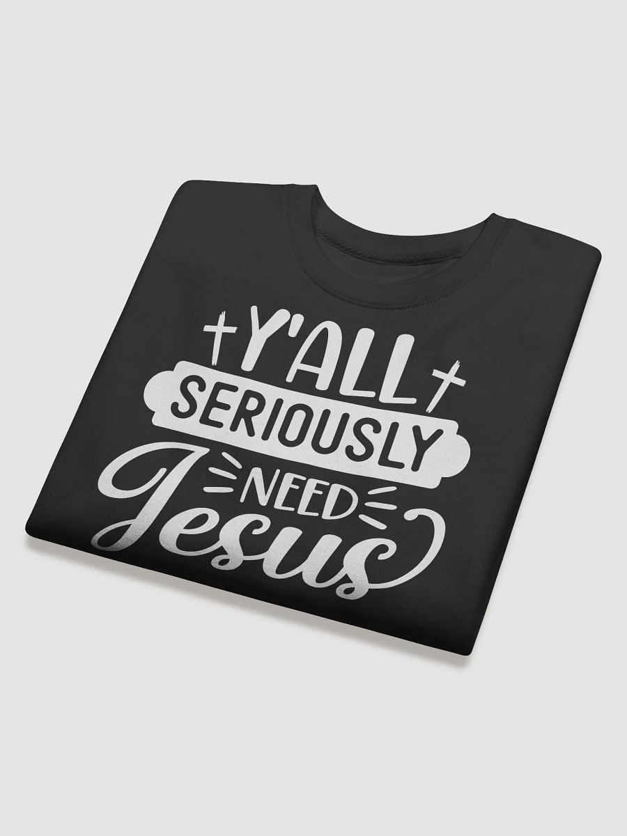 Y'all Seriously Need Jesus Hoodie product image (4)