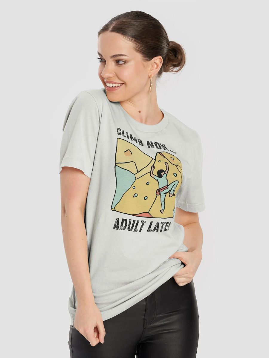 Climb Now...Adult Later - Climbing T-Shirt product image (5)