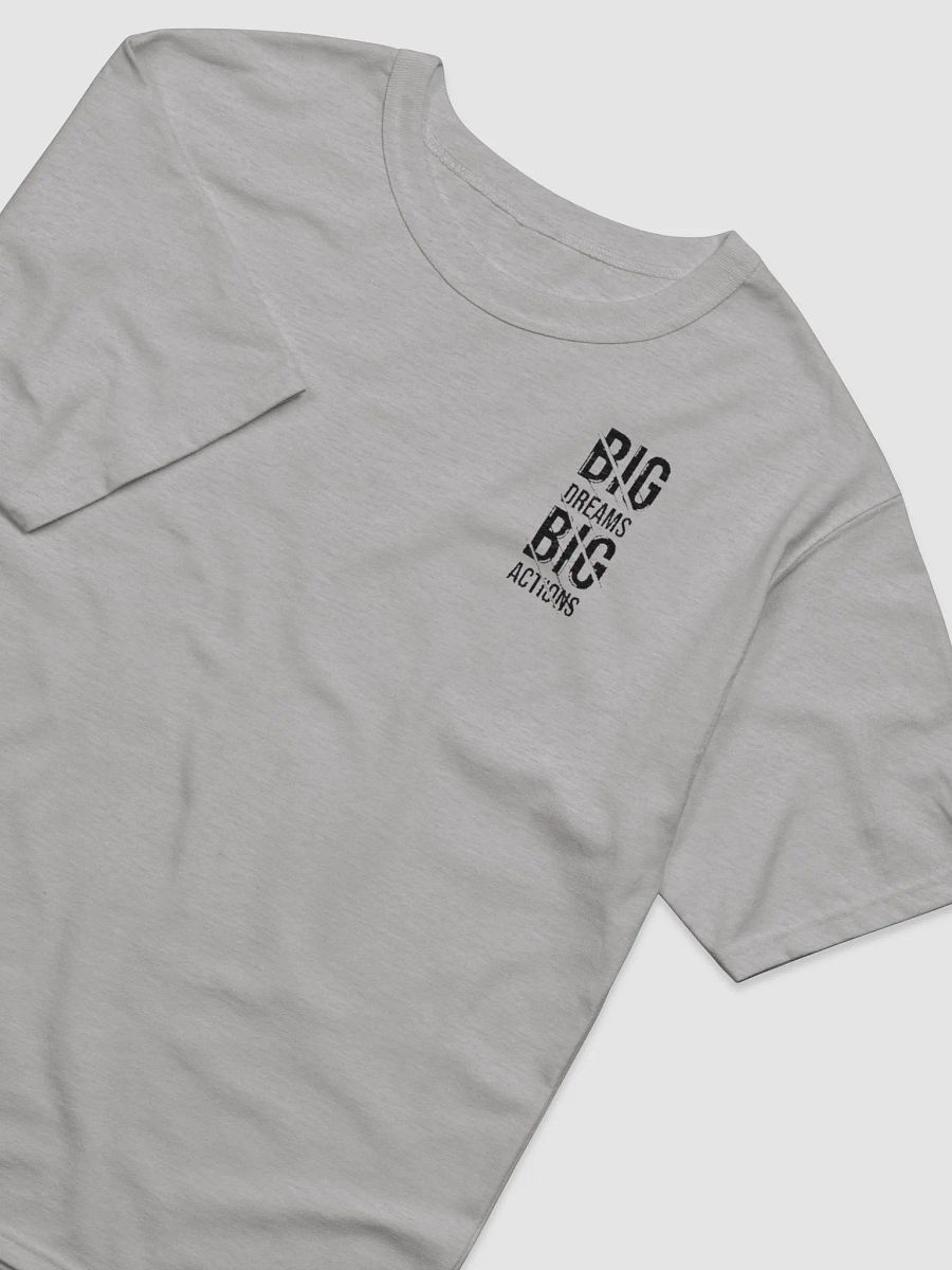 Big Dreams Big Actions Shirt product image (8)
