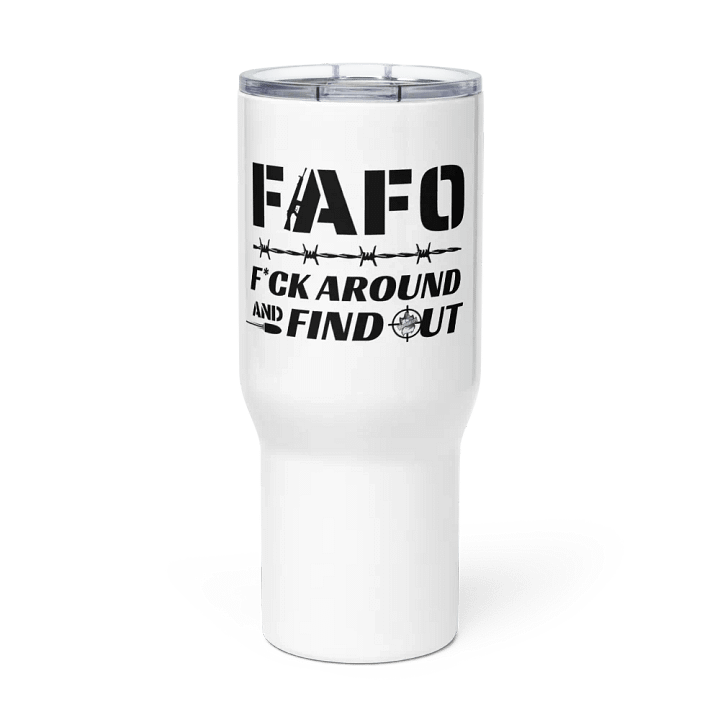 F.A.F.O Travel Mug product image (1)