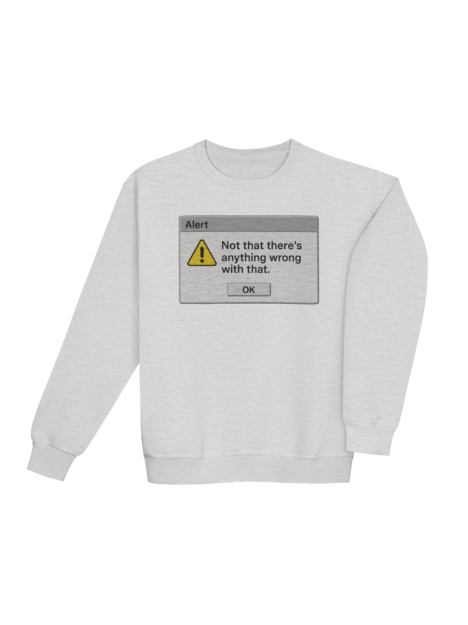 Nothing Wrong With That Sweatshirt product image (4)